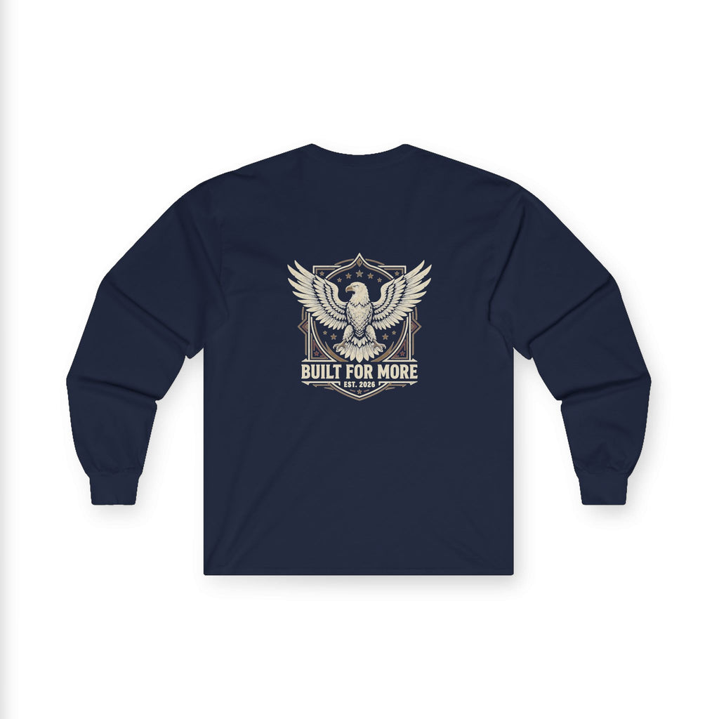 Built For More Long Sleeve Tee — Eagle Shield Graphic