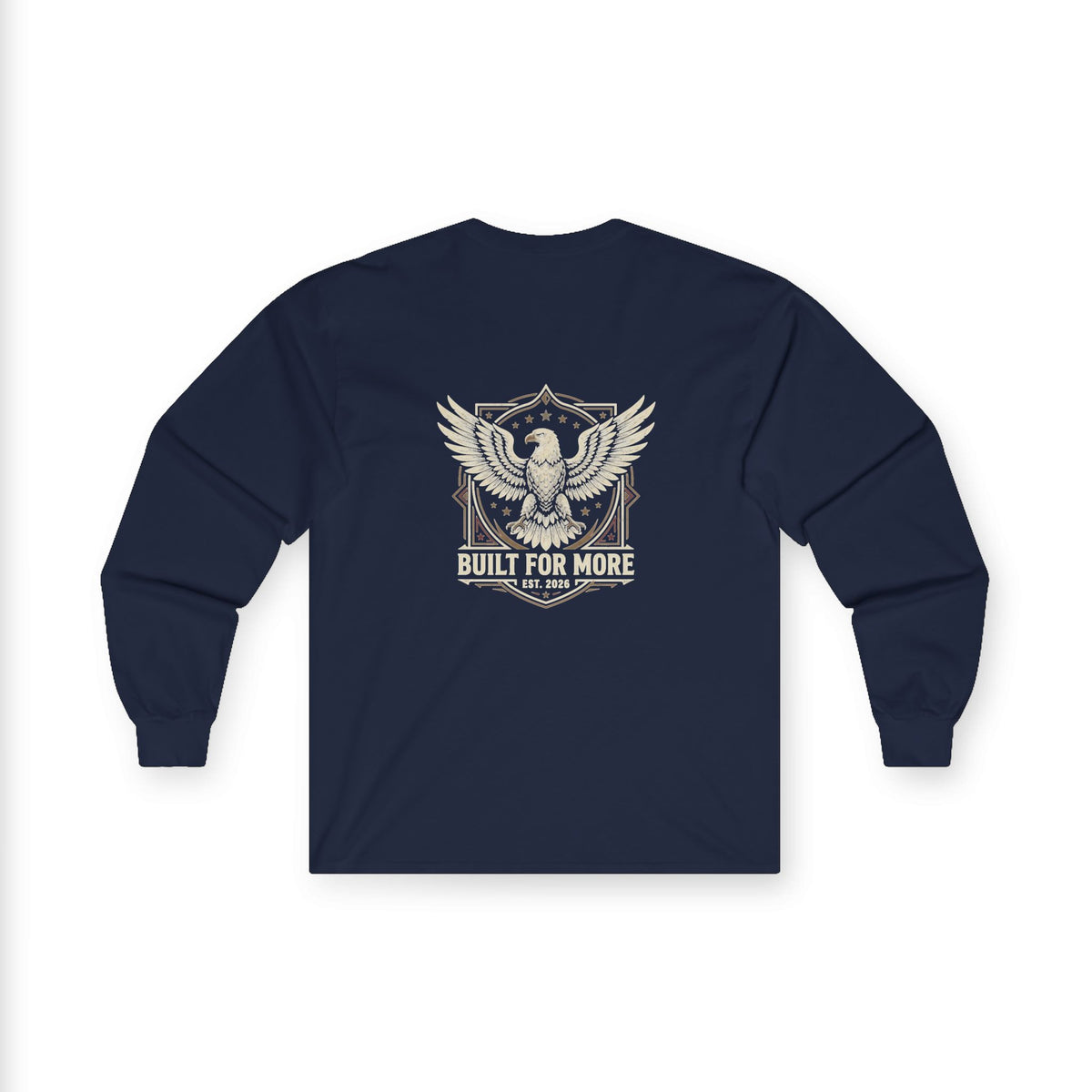 Built For More Long Sleeve Tee — Eagle Shield Graphic