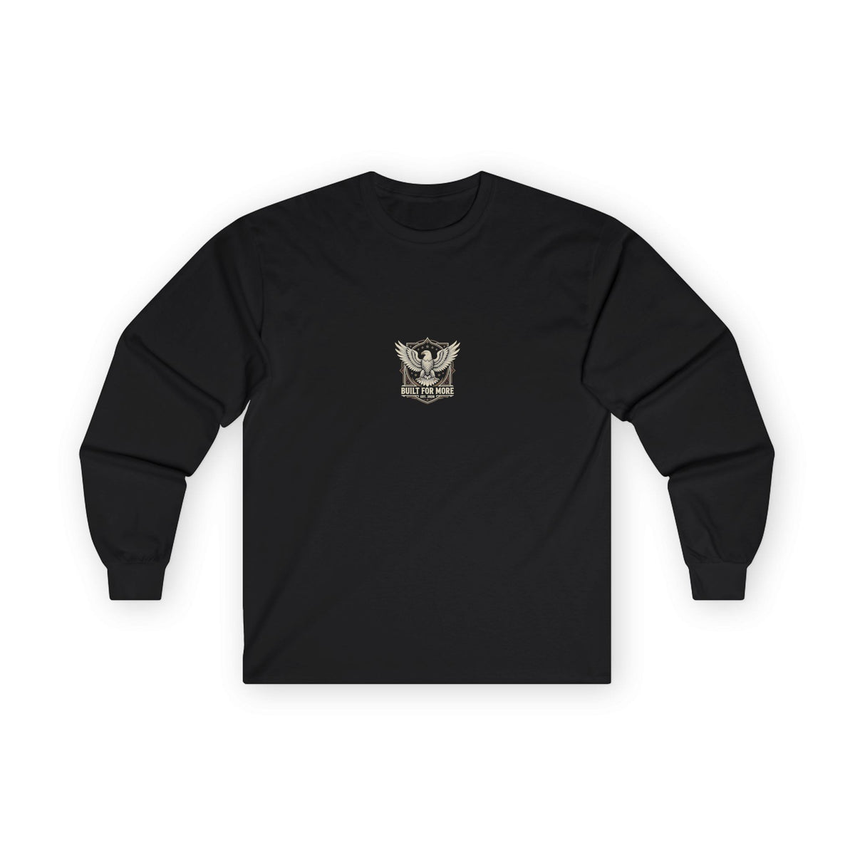 Built For More Long Sleeve Tee — Eagle Shield Graphic