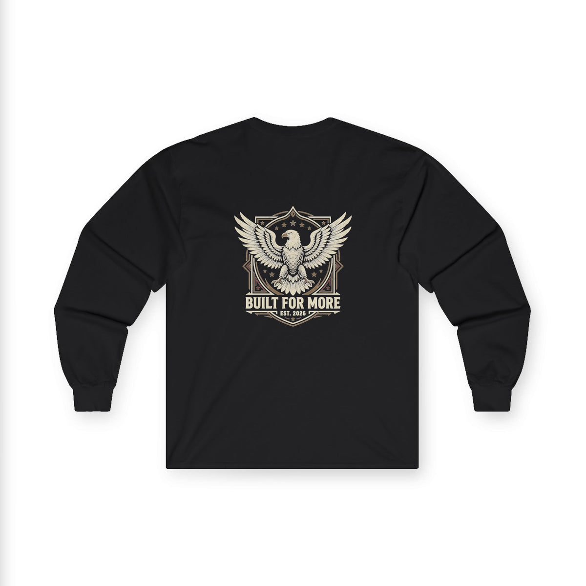 Built For More Long Sleeve Tee — Eagle Shield Graphic