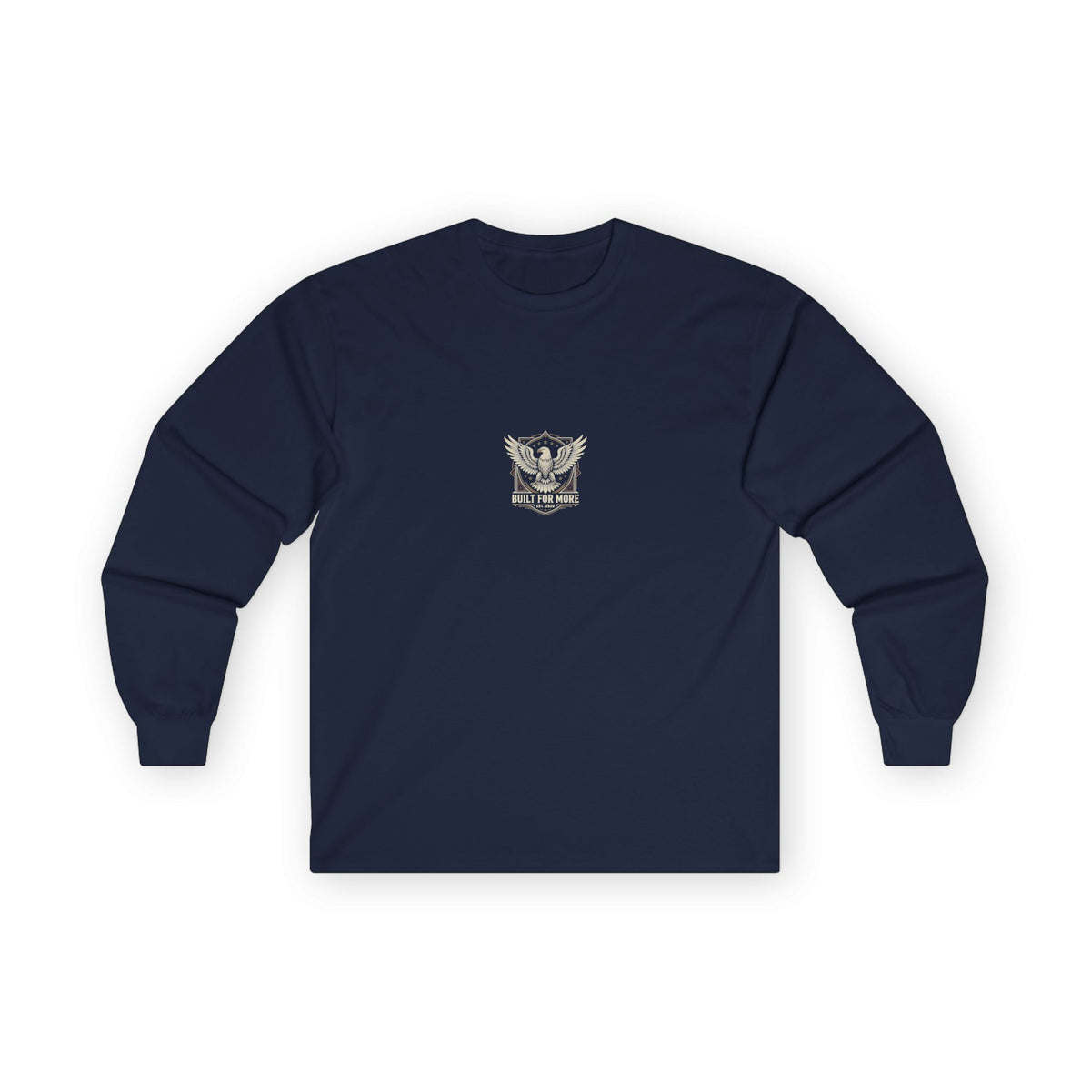 Built For More Long Sleeve Tee — Eagle Shield Graphic